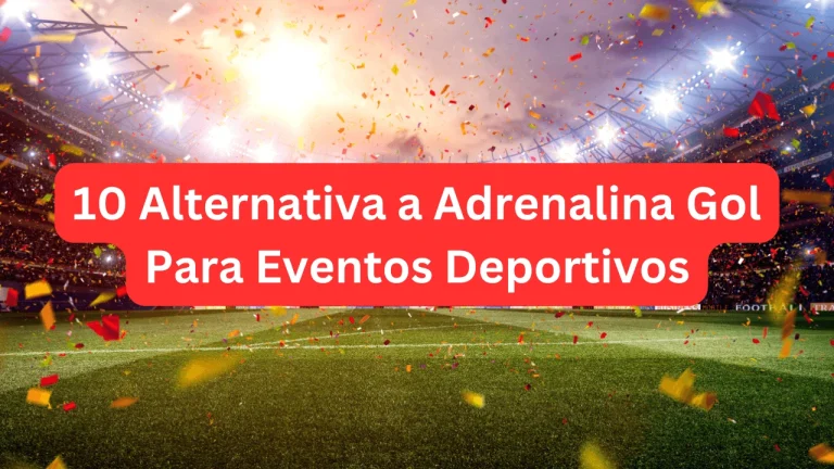 10 Alternativa a Adrenalina Gol Para Eventos Deportivos